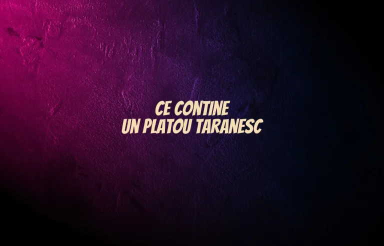 ce contine un platou taranesc