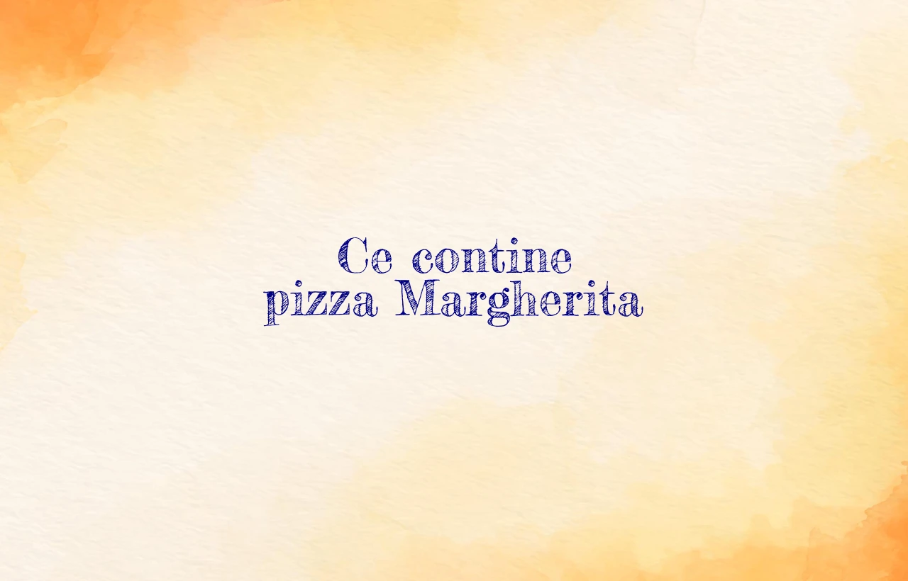 ce contine pizza margherita