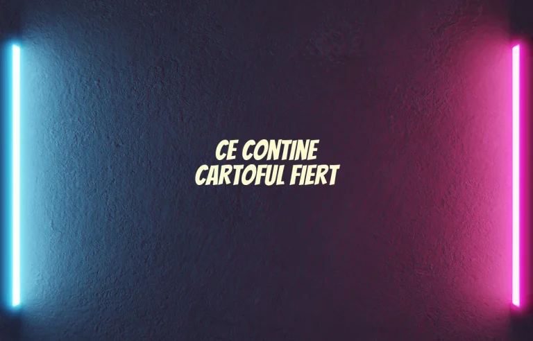 ce contine cartoful fiert