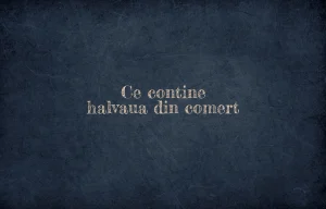 ce contine halvaua din comert