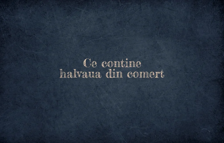 ce contine halvaua din comert