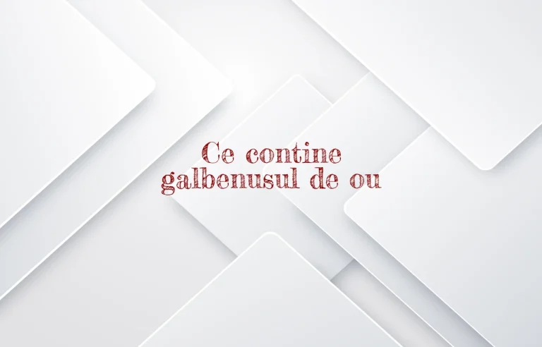 ce contine galbenusul de ou