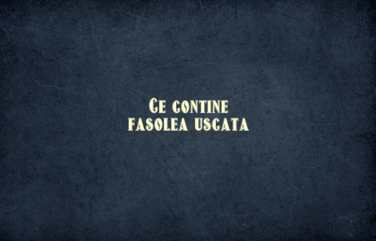 ce contine fasolea uscata
