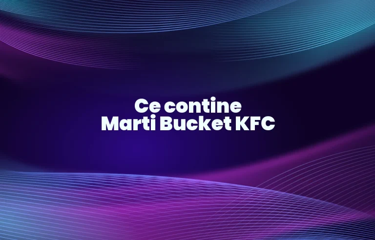 ce contine marti bucket kfc