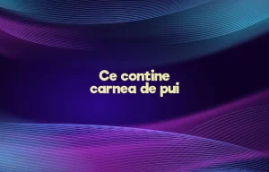 ce contine carnea de pui
