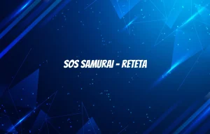 sos samurai reteta