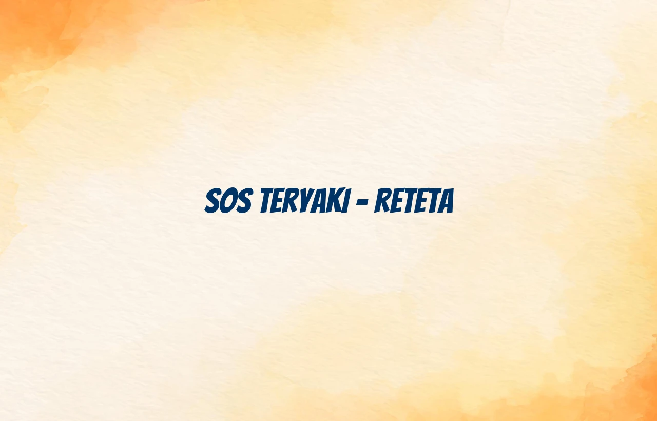 sos teryaki reteta