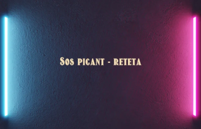 sos picant reteta