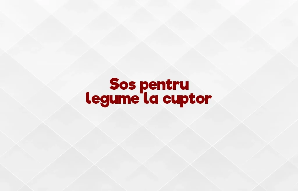 sos pentru legume la cuptor