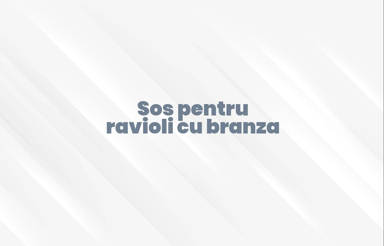 sos pentru ravioli cu branza