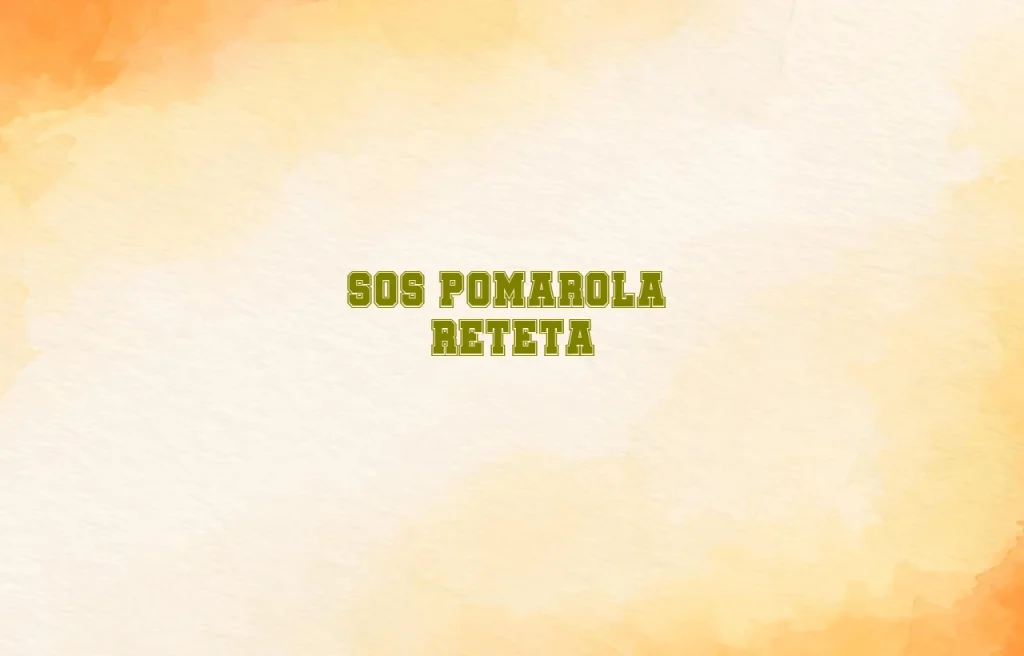 sos pomarola reteta