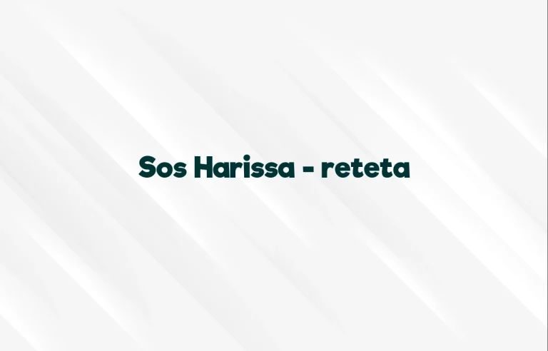 sos harissa reteta
