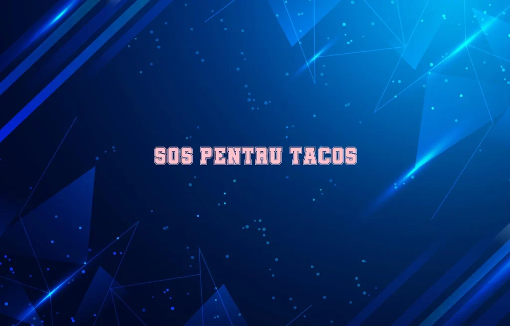 sos pentru tacos