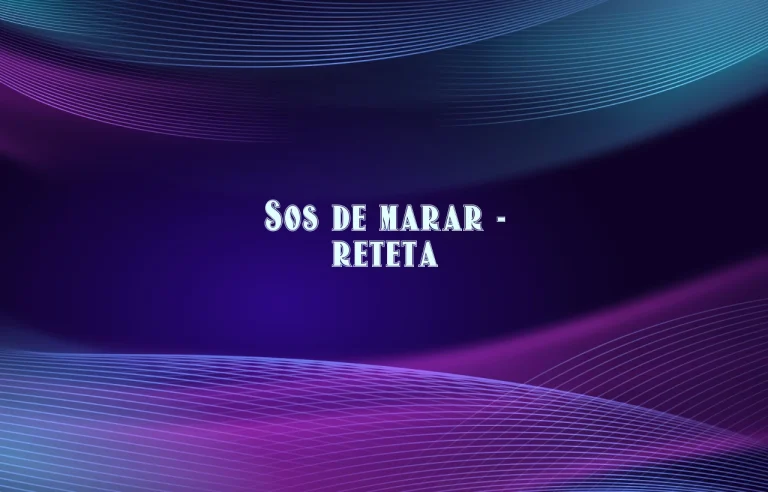 sos de marar reteta