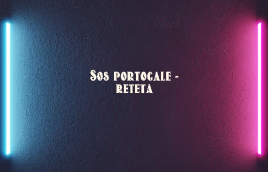 sos portocale reteta