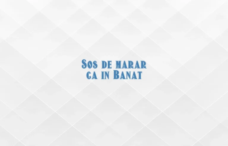 sos de marar ca in banat