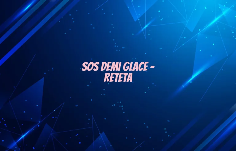sos demi glace reteta