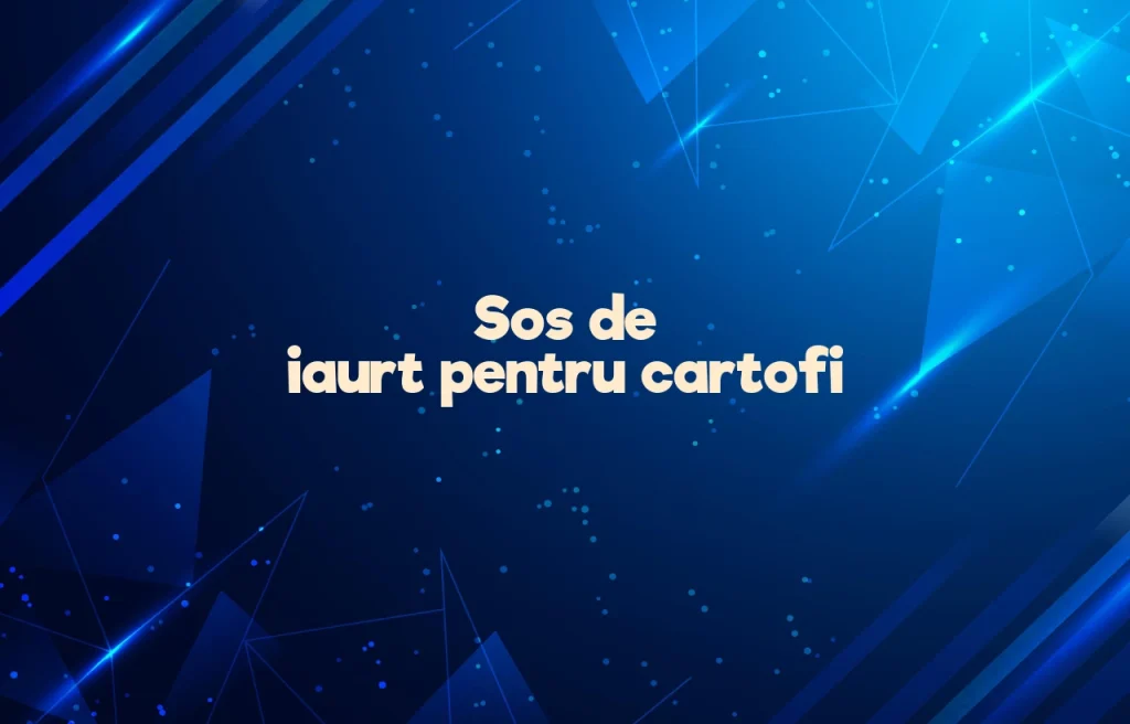 sos de iaurt pentru cartofi