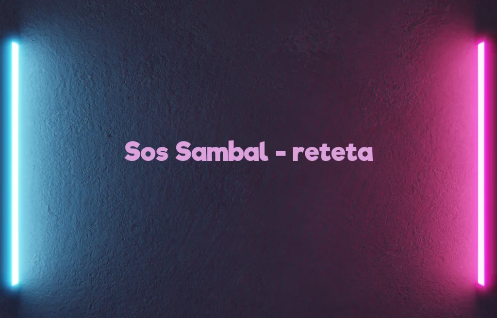 sos sambal reteta