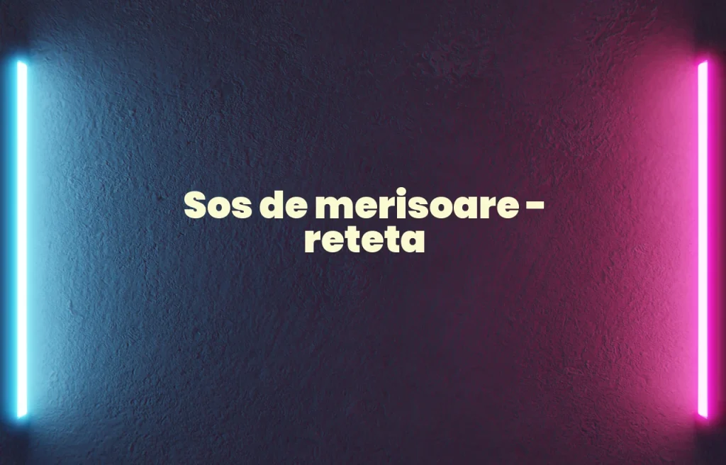sos de merisoare reteta