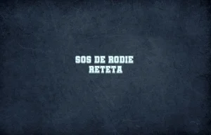 sos de rodie reteta