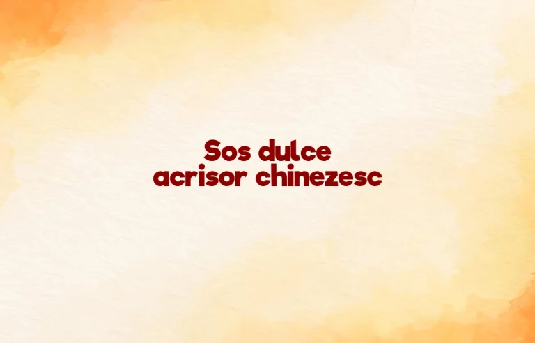 sos dulce acrisor chinezesc