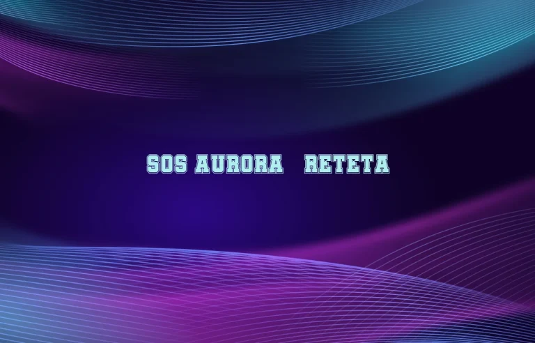 sos aurora reteta