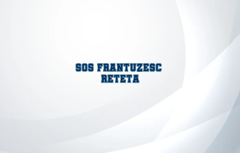 sos frantuzesc reteta