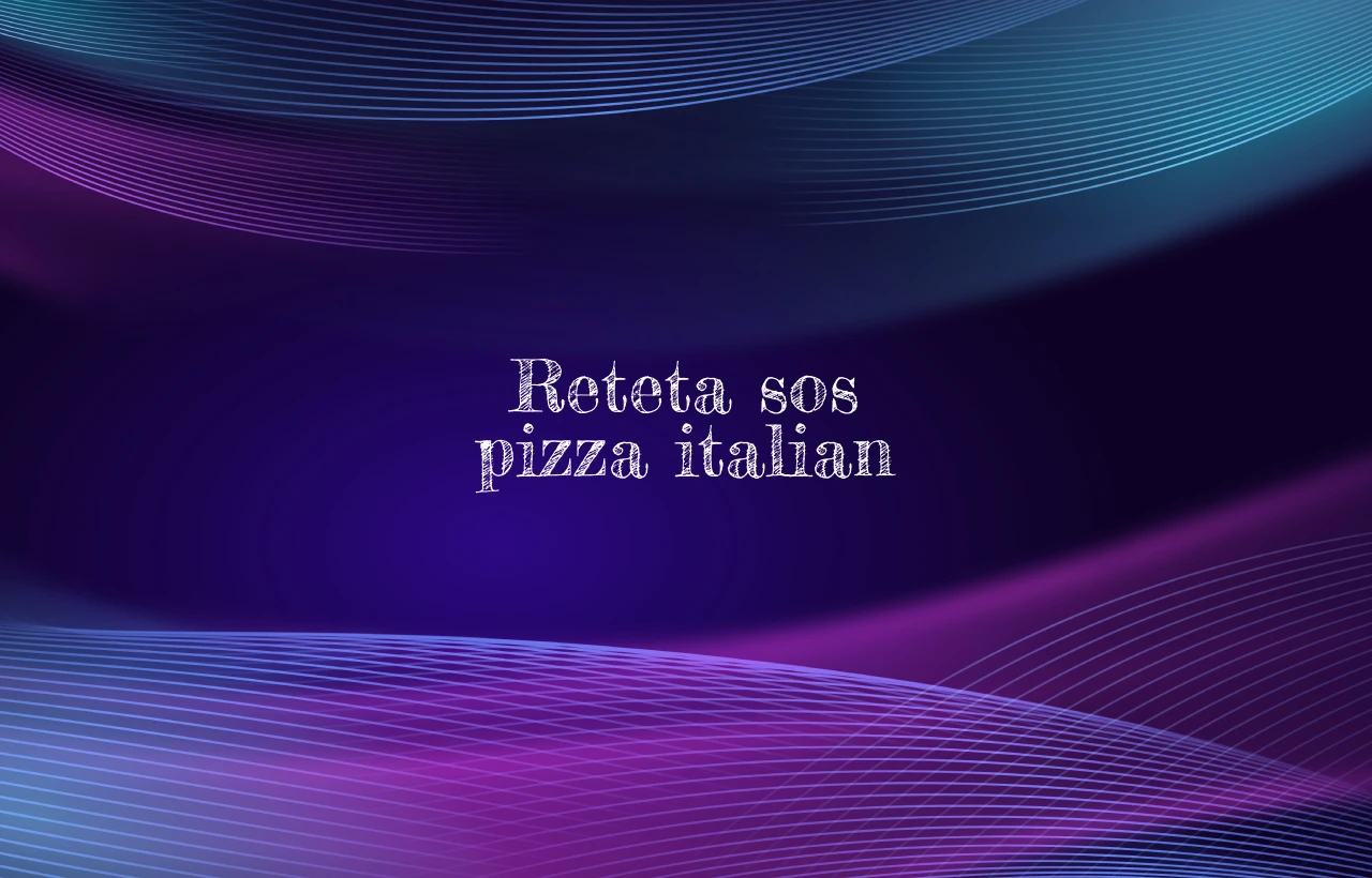 reteta sos pizza italian
