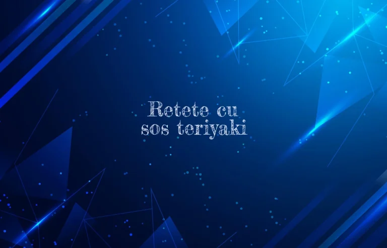 retete cu sos teriyaki