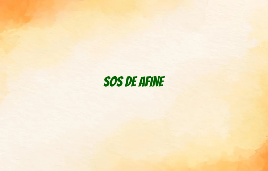 sos de afine