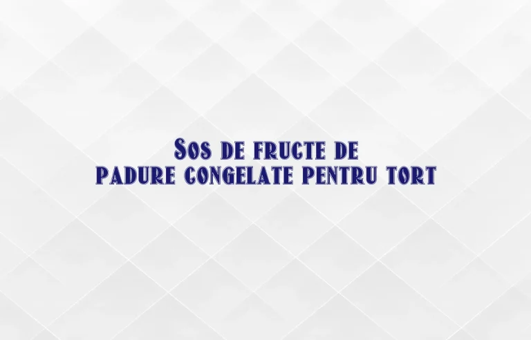 sos de fructe de padure congelate pentru tort