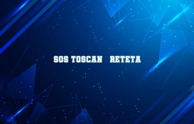 sos toscan reteta