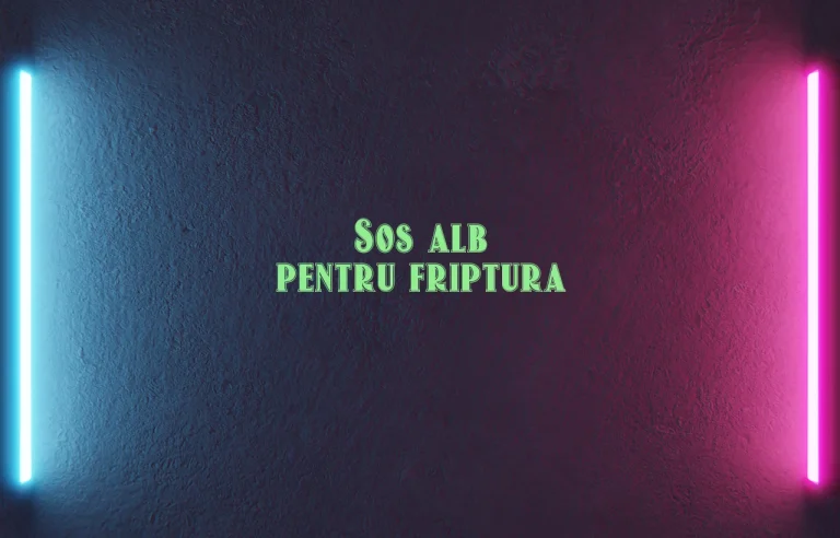 sos alb pentru friptura