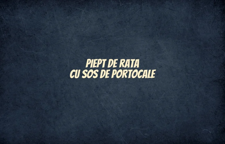 piept de rata cu sos de portocale