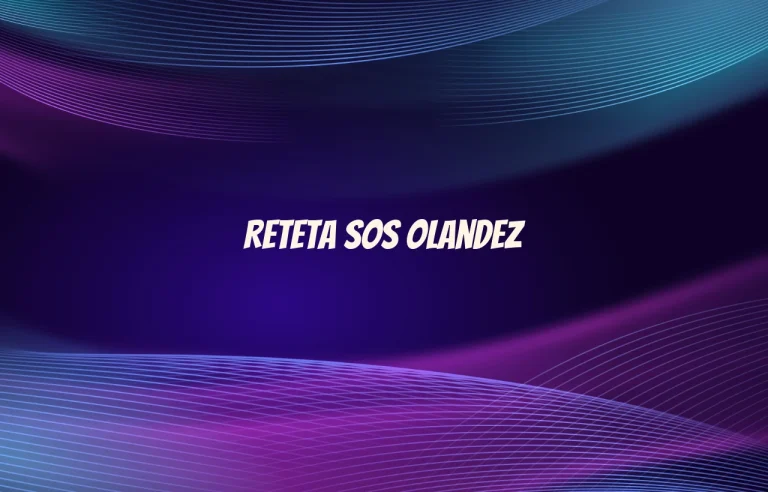 reteta sos olandez
