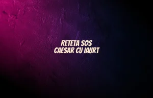 reteta sos caesar cu iaurt