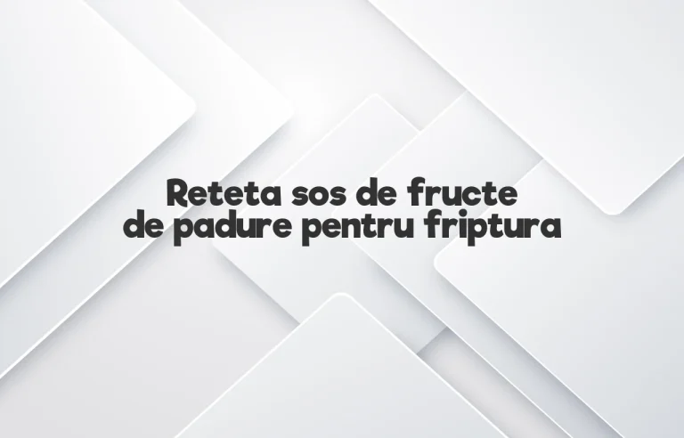 reteta sos de fructe de padure pentru friptura