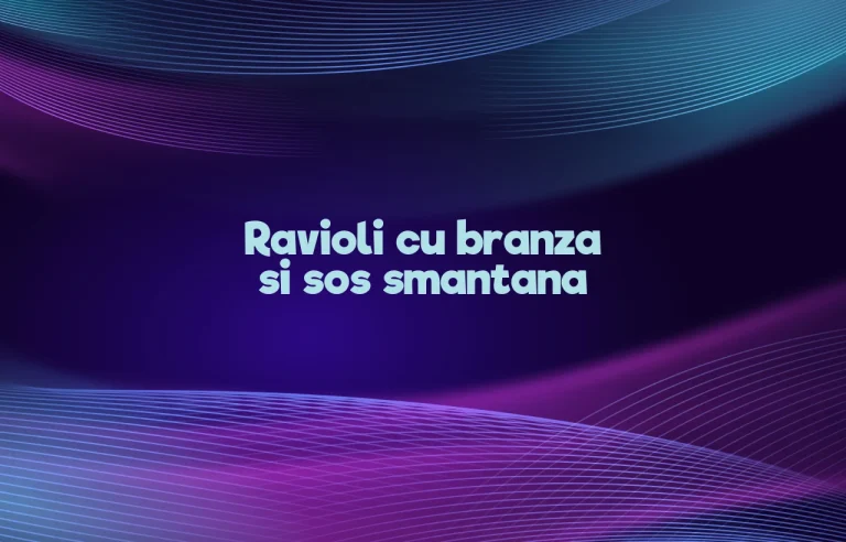 ravioli cu branza si sos smantana