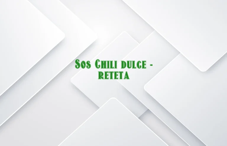 sos chili dulce reteta