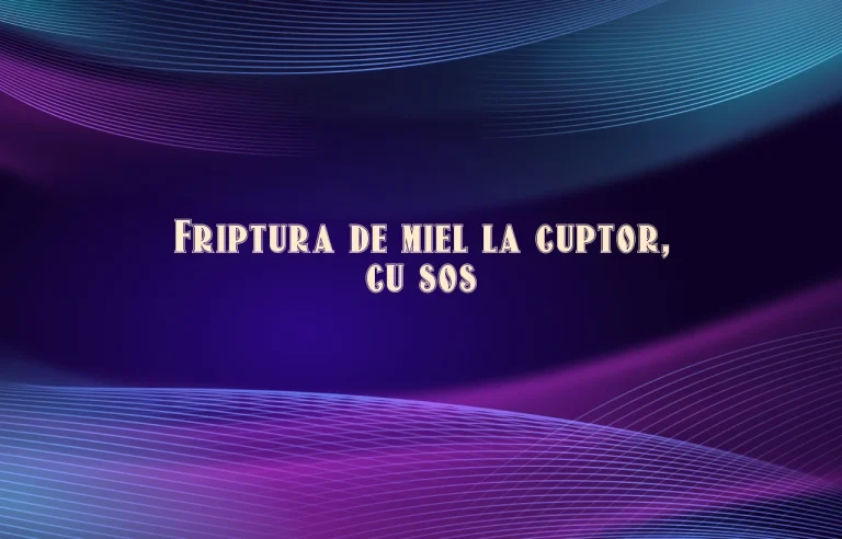 friptura de miel la cuptor cu sos