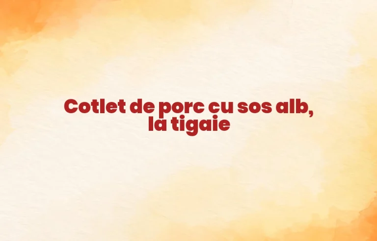cotlet de porc cu sos alb la tigaie