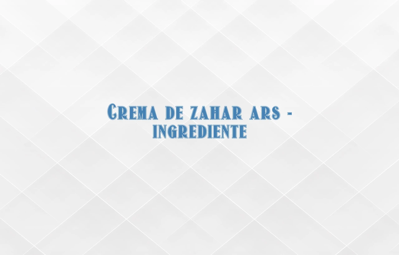 crema de zahar ars ingrediente