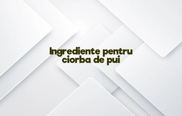 ingrediente ciorba de pui