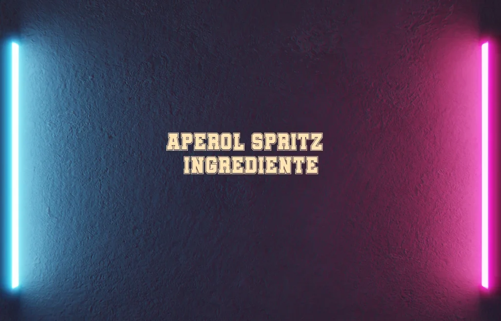 aperol spritz ingrediente