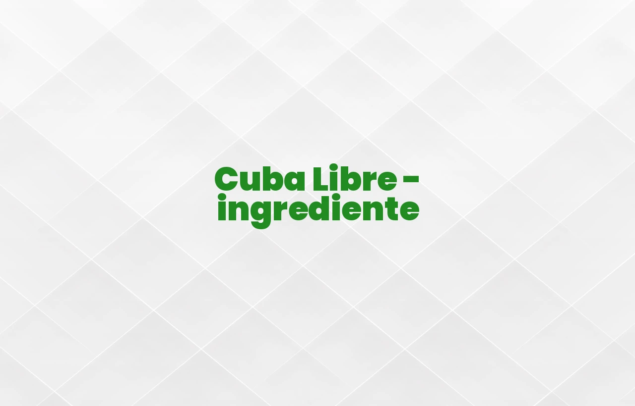 cuba libre ingrediente