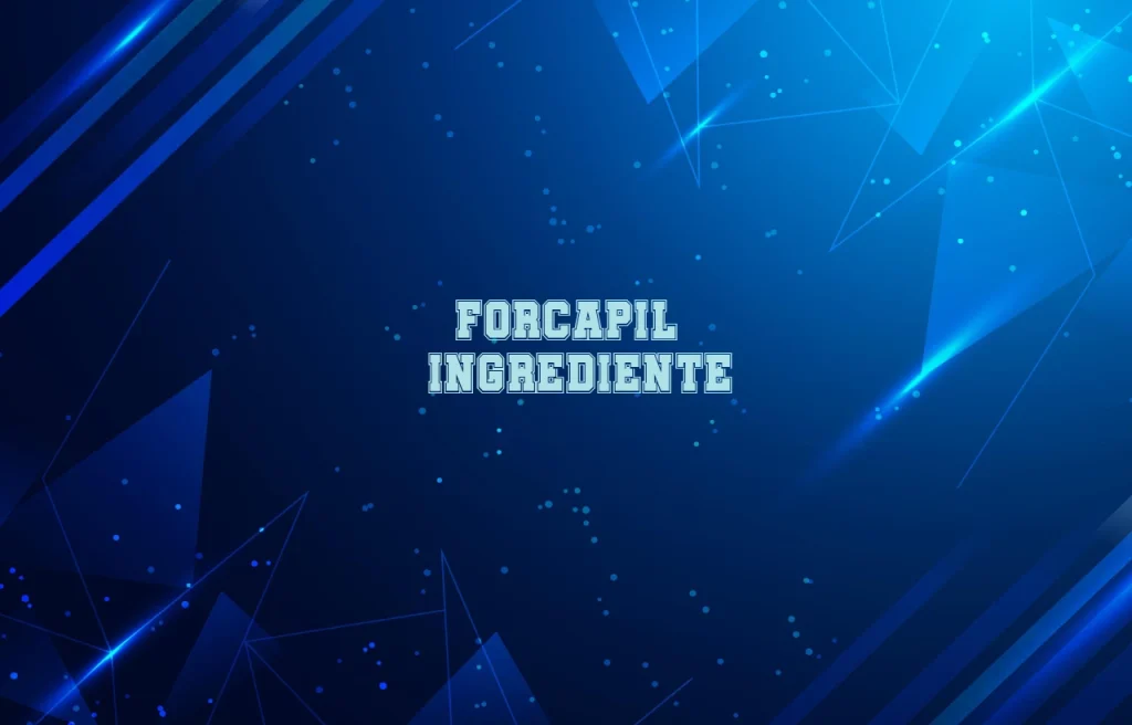 forcapil ingrediente