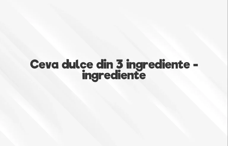 ceva dulce din 3 ingrediente