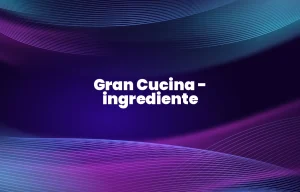 gran cucina ingrediente