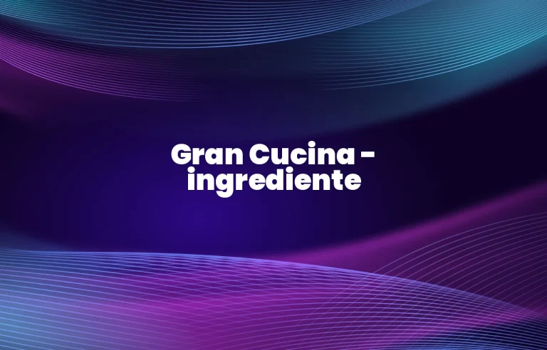 gran cucina ingrediente